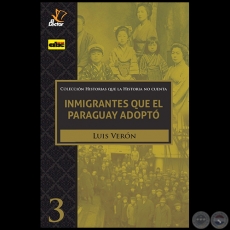 INMIGRANTES QUE EL PARAGUAY ADOPT - Volumen 2 - Autor: LUIS VERN - Ao 2020